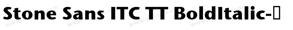 Stone Sans ITC TT BoldItalic字体转换